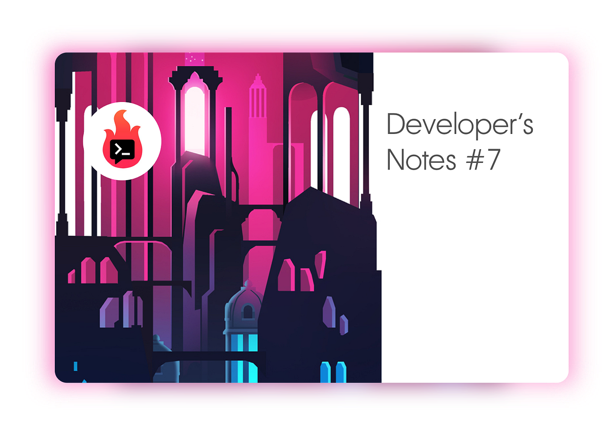 Developer’s Notes #7 🚀