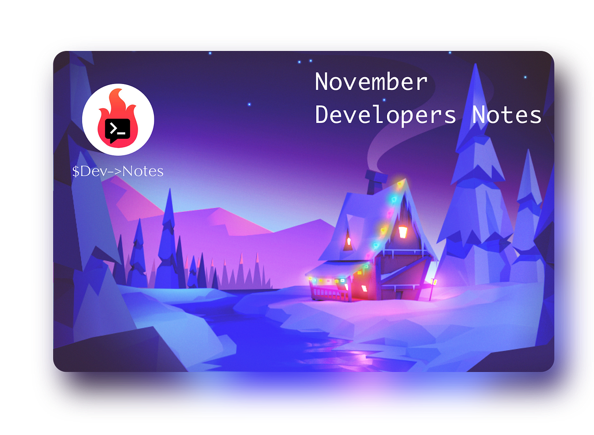 November Developers Notes 11/2018 💫